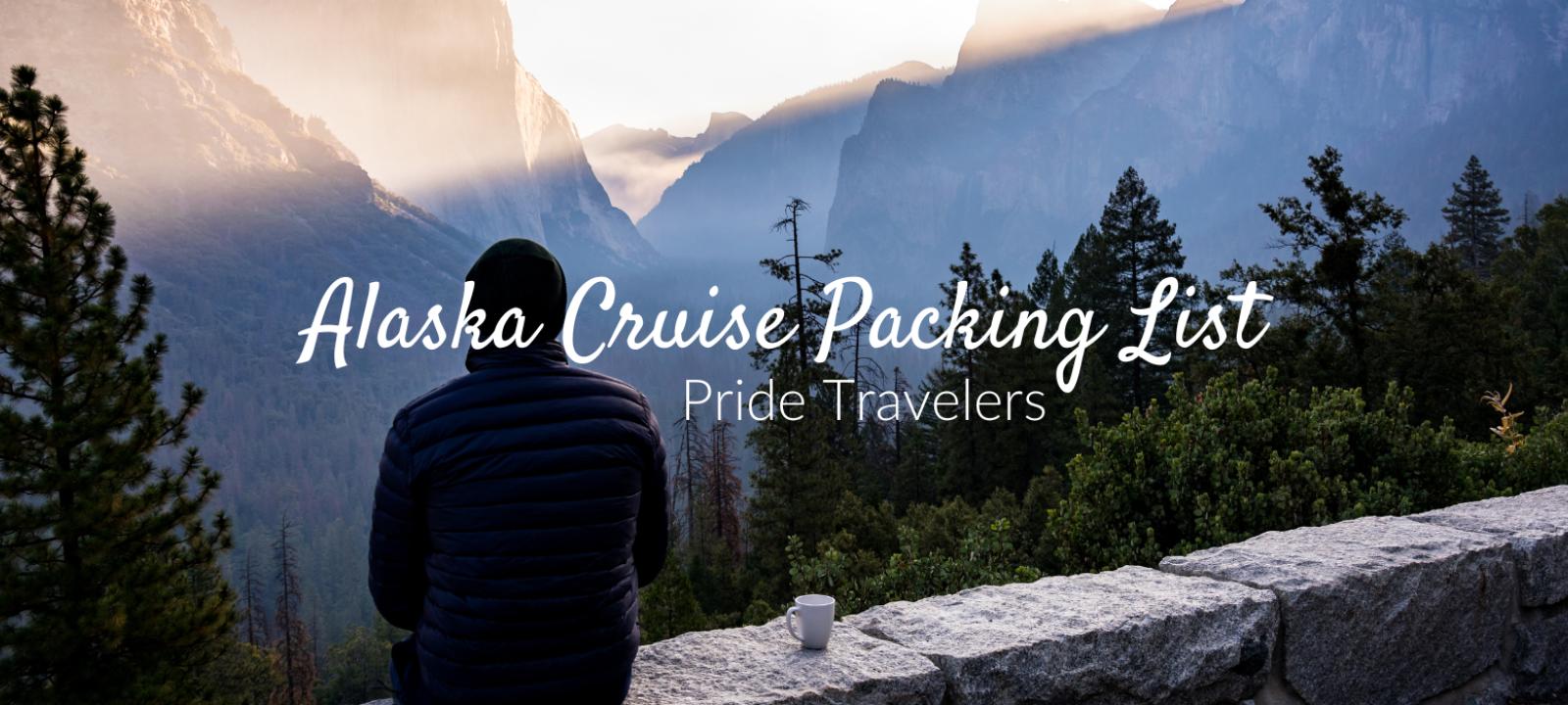 Alaska Cruise packing list